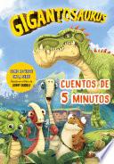 Libro Gigantosaurus. Cuentos de 5 minutos