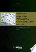 Libro Gobernanza, cooperación internacional y valores democráticos comunes