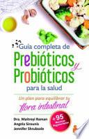 Libro Guia Completa de Prebioticos Y Probioticos Para La Salud