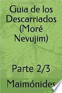 Libro Guia de los Descarriados o Perplejos. (More Nevujim). Tomo 2. Rambam. Maimonides