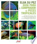 Libro Guía para el comprador de peces tropicales