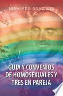 Libro GUIA Y CONVENIOS DE HOMOSEXUALES Y TRES EN PAREJA