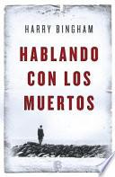 Libro Hablando con los muertos / Talking to the Dead