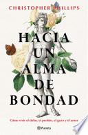 Libro Hacia un alma de bondad