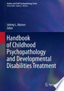 Libro Handbook of Childhood Psychopathology and Developmental Disabilities Treatment