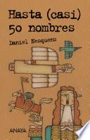 Libro Hasta (casi) 50 nombres