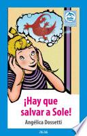 Libro ¡Hay que salvar a Sole!