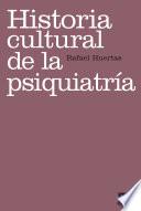 Libro Historia cultural de la psiquiatría