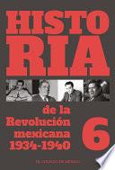Libro Historia de la Revolución Mexicana. 1934-1940