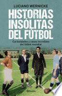 Libro Historias insólitas del fútbol