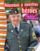 Libro Honremos a nuestros héroes: Día de los Veteranos (Remembering Our Heroes: Veterans Day)