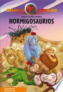 Libro Hormigosaurios (Serie Superfieras 1)