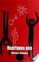 Libro Huérfanos aún
