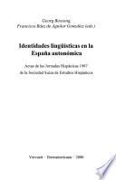 Libro Identidades linguisticas en la Espana autonomica/ Linguistic identity in the Autonomous Spain