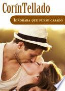 Libro Ignoraba que fuese casado