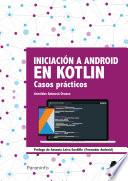 Libro Iniciación a Android en Kotlin. Casos prácticos