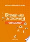 Libro Integrando las TIC a la escuela de la sociedad del conocimiento