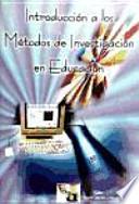 Libro Introducción a los métodos de investigación en educación