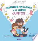 Libro Invéntame un cuento y lo leemos juntos