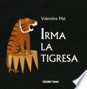 Libro Irma la tigresa