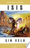 Libro ISIS SIN VELO - Explorando los Cimientos: Sabiduría Ancestral, Fenómenos Psíquicos y Misterios de la Naturaleza -