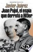 Libro Juan Pujol, el espía que derrotó a Hitler