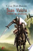 Libro Juan Valera contra la profecía