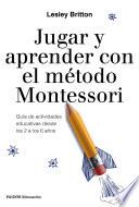 Libro Jugar y aprender con el método Montessori