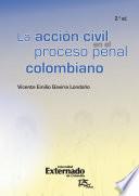 Libro La accion civil (2a.ed) en el proceso penal colombiano