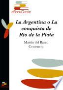 Libro La Argentina y conquista del Río de la Plata (Anotado)