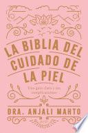 Libro La biblia del cuidado de la piel