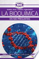 Libro La bioquímica en 100 preguntas