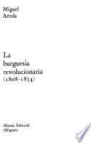 Libro La burguesía revolucionaria (1808-1874)