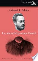 Libro La cabeza del profesor Dowell