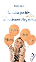 Libro La cara positiva de las emociones negativas