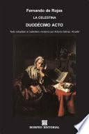 Libro La Celestina. Duodécimo acto (texto adaptado al castellano moderno por Antonio Gálvez Alcaide)