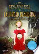 Libro La Ciudad Desolada. el Hogar de Miss Peregrine para niños Peculiares 2