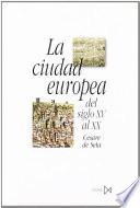 Libro La Ciudad Europea Del Siglo XV Al XX