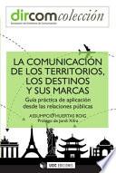 Libro La comunicación de los territorios, los destinos y sus marcas