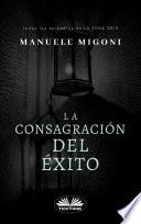 Libro La Consagración Del Éxito