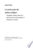 Libro La construcción del nativo ecológico