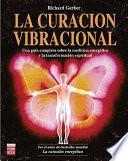 Libro La curación vibracional