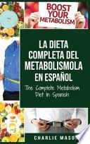 Libro La dieta completa del Metabolismo En español/ The Complete Metabolism Diet In Spanish