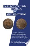 Libro La elección judía: Unidad o antisemitismo