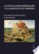 Libro La especulación inmobiliaria y el silencio de los corderos