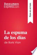 Libro La espuma de los días de Boris Vian (Guía de lectura)