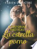 Libro La estrella porno - 4 historias eróticas