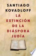 Libro La extinción de la diáspora judía