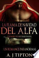 Libro La Flama de Navidad del Alfa: Un Romance Paranormal