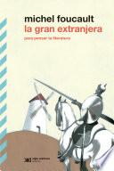 Libro La gran extranjera: Para pensar la literatura